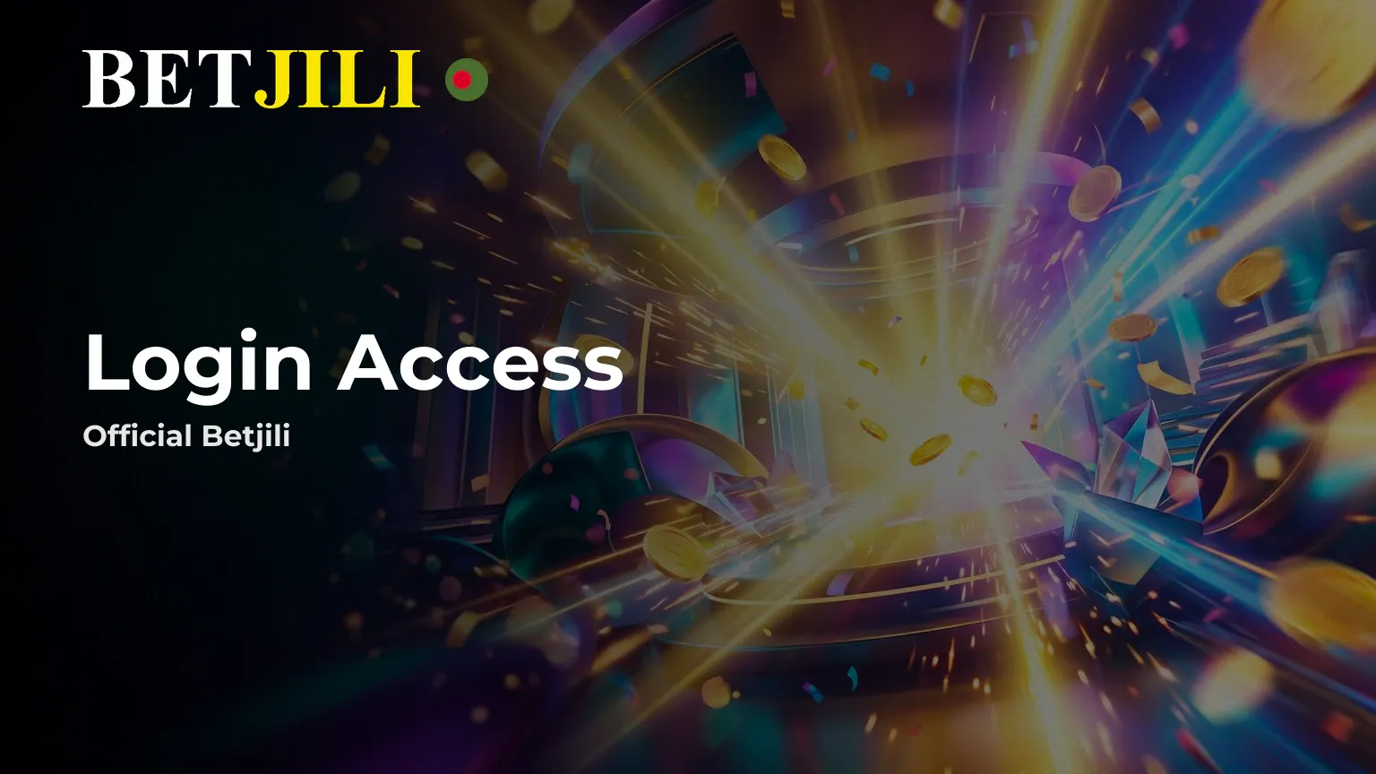 Betjili Bangladesh: Official Account Access Guide 2026. Access your Betjili account safely in Bangladesh with this complete login guide. Learn how to sign in via the official website or mobile app,